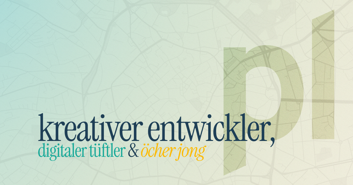 kreativer entwickler. digitaler tüftler & öcher jong Schriftzug mit einer Karte von Aachen und dem Text "kreativer entwickler. digitaler tüftler & öcher jong" in der Mitte, daneben die initialen PL für Philipp Lentzen